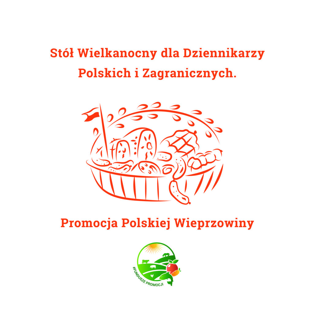 STÓŁ WIELKANOCNY DLA DZIENNIKARZY POLSKICH I ZAGRANICZNYCH. PROMOCJA POLSKIEJ WIEPRZOWINY